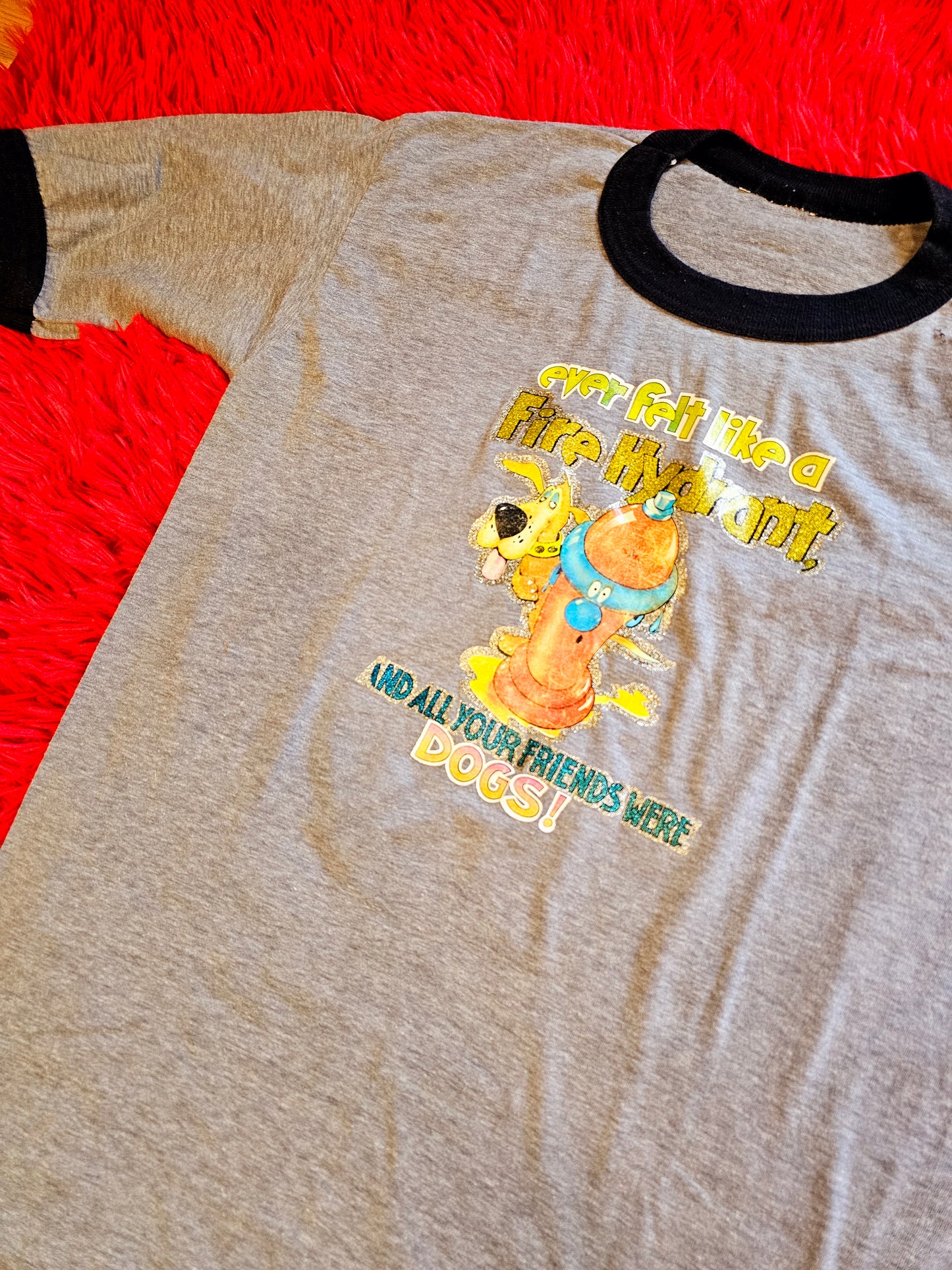70s/80s "Ever Felt Like A Fire Hydrant, And All Your Friends Were Dogs" Tee (S/M)
